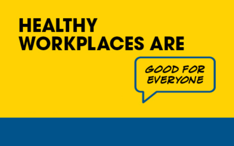 Healthy Workplaces Are Good For Everyone
